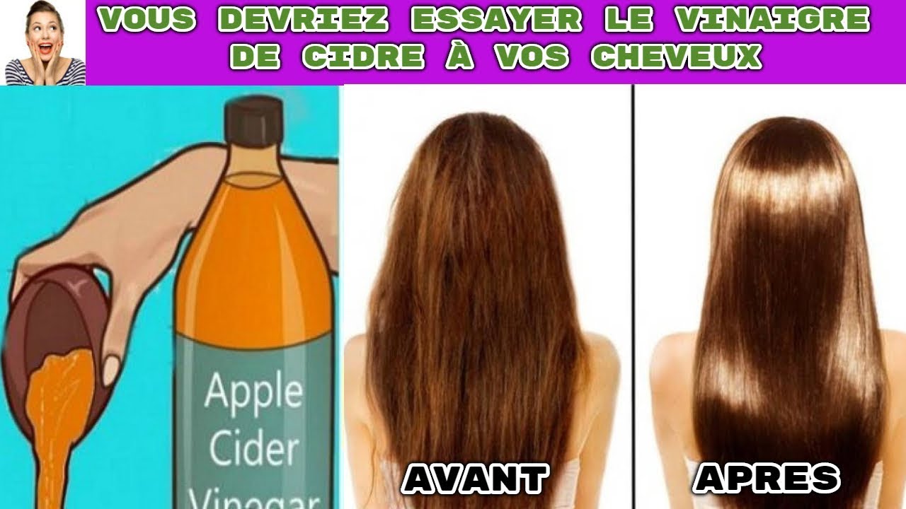 Pourquoi devriezvous vous laver les cheveux avec du vinaigre de cidre ? As